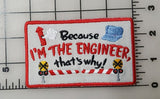 Train, Because I'm the Engineer! Embroidered Patch